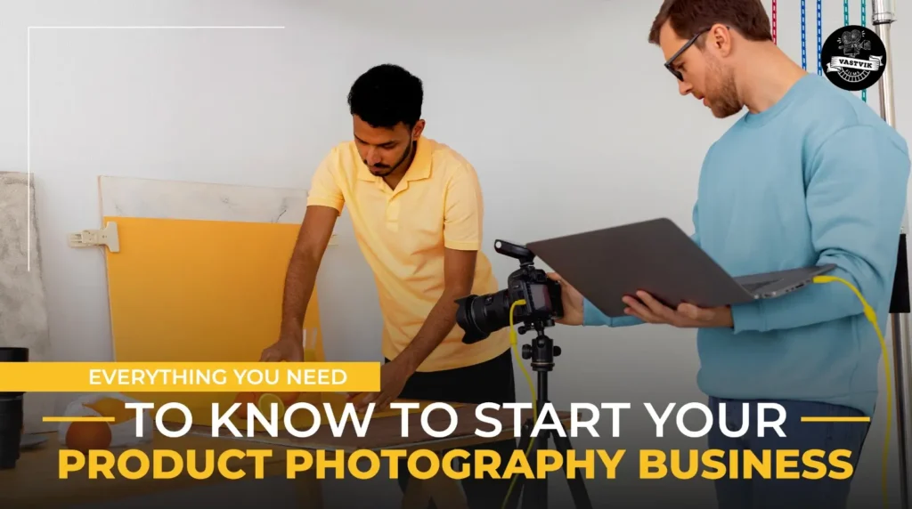 Everything You Need to Know to Start Your Product Photography Business