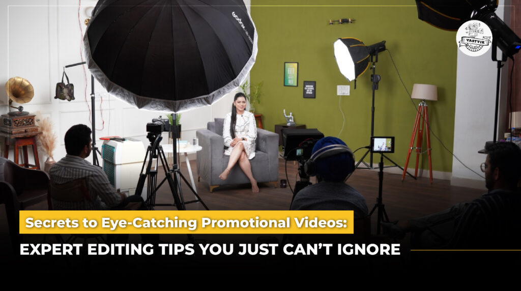 Secrets to Eye-Catching Promotional Videos: Expert Editing Tips You Just Can’t Ignore