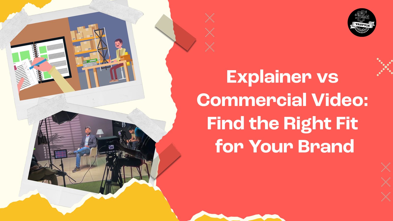 Difference Between Explainer and Commercial Videos – Understanding which video format suits your brand best
