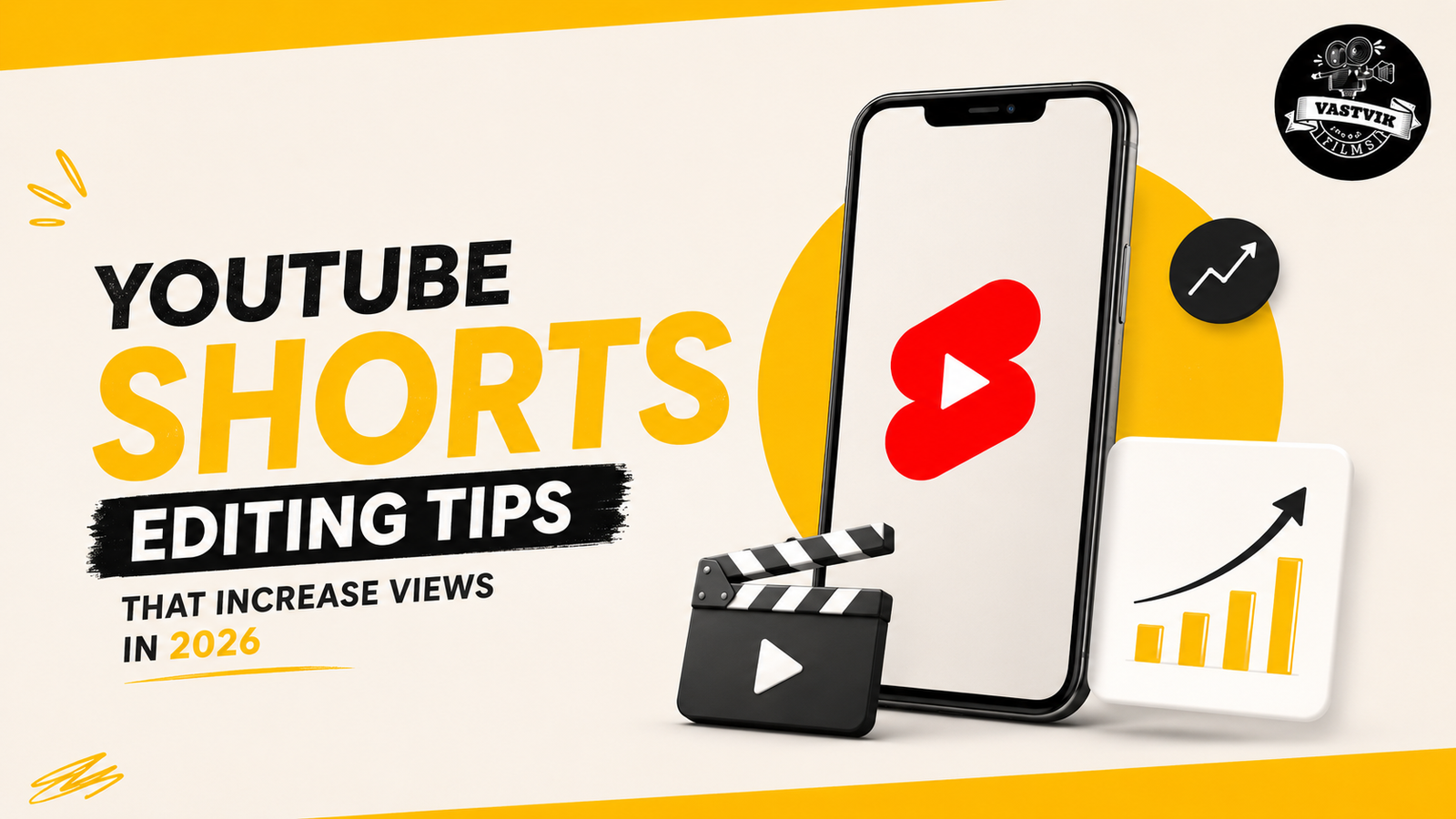 YouTube Shorts editing tips thumbnail showing smartphone with YouTube Shorts logo and text about increasing views in 2026.